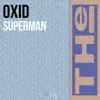 Oxid - Superman - Single
